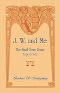 Cover: J. W. and Me - Heritage Books