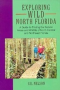 Cover: Exploring Wild North Florida - Pineapple Press Inc.,U.S.