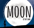 Cover: A Moon of My Own - Dawn Publications,U.S.