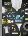 Cover: Cool Plastic Bottle and Milk Jug Science - Capstone Press, Incorporated