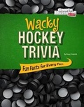Cover: Wacky Hockey Trivia - Capstone Press