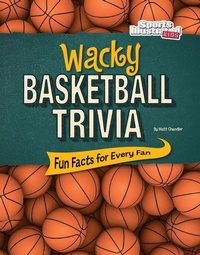 Enlarge image Cover: Wacky Basketball Trivia - Capstone Press