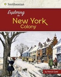 Enlarge image Cover: Exploring the New York Colony - Capstone Press
