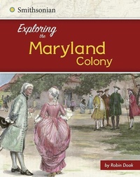 Enlarge image Cover: Exploring the Maryland Colony - Capstone Press