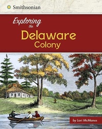 Enlarge image Cover: Exploring the Delaware Colony - Capstone Press