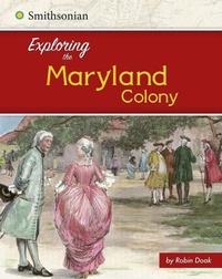 Enlarge image Cover: Exploring the Maryland Colony - Capstone Press