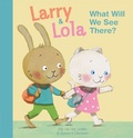 Cover: Larry and Lola. What Will We See There? - Clavis Publishing