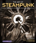 Cover: The Art of Steampunk, Revised Second Edition - Fox Chapel Publishing