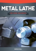 Cover: Metal Lathe for Home Machinists - Fox Chapel Publishing