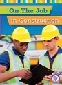 Cover: On the Job in Construction - Red Chair Press