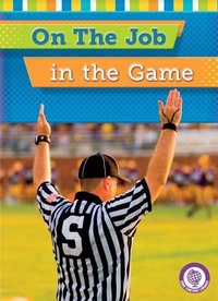 Enlarge image Cover: On the Job in the Game - Red Chair Press