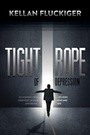 Cover: Tight Rope of Depression - Morgan James Publishing llc