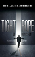 Cover: Tight Rope of Depression - Morgan James Publishing llc