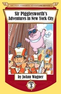 Cover: Sir Pigglesworth's Adventures in New York City - Sir Pigglesworth Publishing