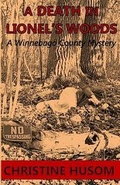 Cover: A Death in Lionel's Woods - Indigo Sea Press