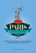Cover: Everything (Or Almost Everything) About Paris - New York Review Books