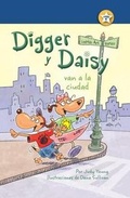 Cover: Digger Y Daisy Van a la Ciudad (Digger and Daisy Go to the City) - Sleeping Bear Press