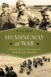 Enlarge image Cover: Hemingway at War - Pegasus Books