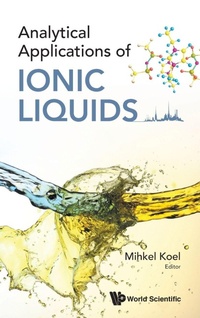 Abbildung von: Analytical Applications Of Ionic Liquids - World Scientific Europe Ltd