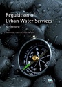 Cover: Regulation of Urban Water Services. An Overview - IWA Publishing
