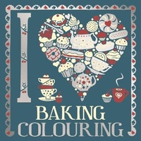 Enlarge image Cover: I Heart Baking Colouring - Buster Books