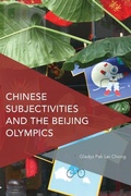 Cover: Chinese Subjectivities and the Beijing Olympics - Rowman & Littlefield International
