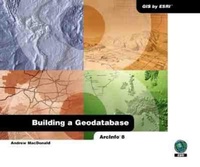 Enlarge image Cover: Building a Geodatabase - Esri Press