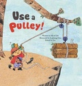 Cover: Use a Pulley - Lerner Publishing Group