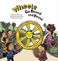 Cover: Wheels Go Round and Round - Lerner Publishing Group