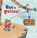 Cover: Use a Pulley - Big & Small