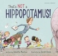Cover: That's Not a Hippopotamus! - Gecko Press