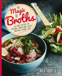 Enlarge image Cover: The Magic of Broths - Kyle Books