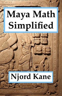 Abbildung von: Maya Math Simplified - Spangenhelm Publishing