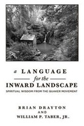 Cover: A Language for the Inward Landscape - Tract Association of Friends