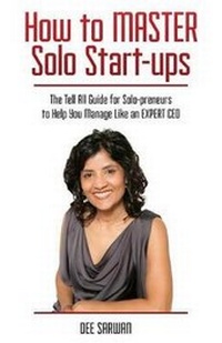 Abbildung von: How to MASTER Solo Start-ups - Dee Sarwan
