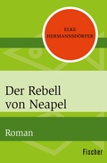 Cover: Der Rebell von Neapel - Fischer Taschenbuch
