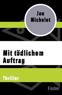 Abbildung von: Mit tödlichem Auftrag - Fischer Taschenbuch