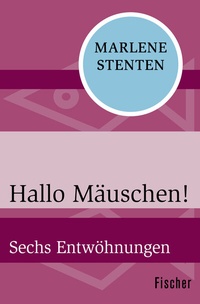 Abbildung von: Hallo Mäuschen! - Fischer Taschenbuch