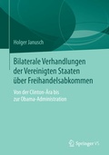 Cover: Bilaterale Verhandlungen der Vereinigten Staaten &uuml;ber Freihandelsabkommen - Springer VS