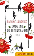 Cover: Sammlung der Leidenschaften - Haymon Verlag