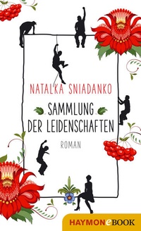 Enlarge image Cover: Sammlung der Leidenschaften - Haymon Verlag