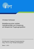 Cover: Modellierung einer mobilen Hybridkinematik und Umsetzung am Beispiel der Flugzeuginspektion - BoD - Books on Demand