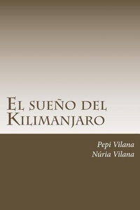Abbildung von: El sueno del Kilimanjaro - Pepi Vilana