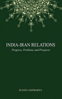 Abbildung von: India-Iran Relations - K W Publishers Pvt Ltd