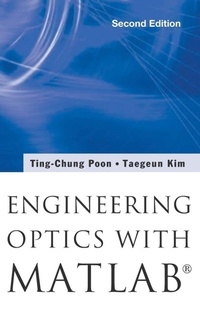 Enlarge image Cover: Engineering Optics With MatlabA (R) - World Scientific Publishing Co Pte Ltd