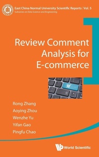 Enlarge image Cover: Review Comment Analysis For E-commerce - World Scientific Publishing Co Pte Ltd