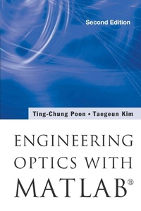 Enlarge image Cover: Engineering Optics With MatlabA (R) - World Scientific Publishing Co Pte Ltd