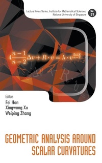 Abbildung von: Geometric Analysis Around Scalar Curvatures - World Scientific Publishing Co Pte Ltd