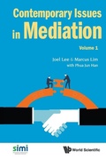 Abbildung von: Contemporary Issues In Mediation - Volume 1 - World Scientific Publishing Co Pte Ltd