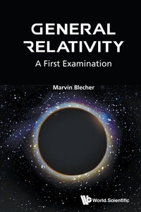 Abbildung von: General Relativity: A First Examination - World Scientific Publishing Co Pte Ltd